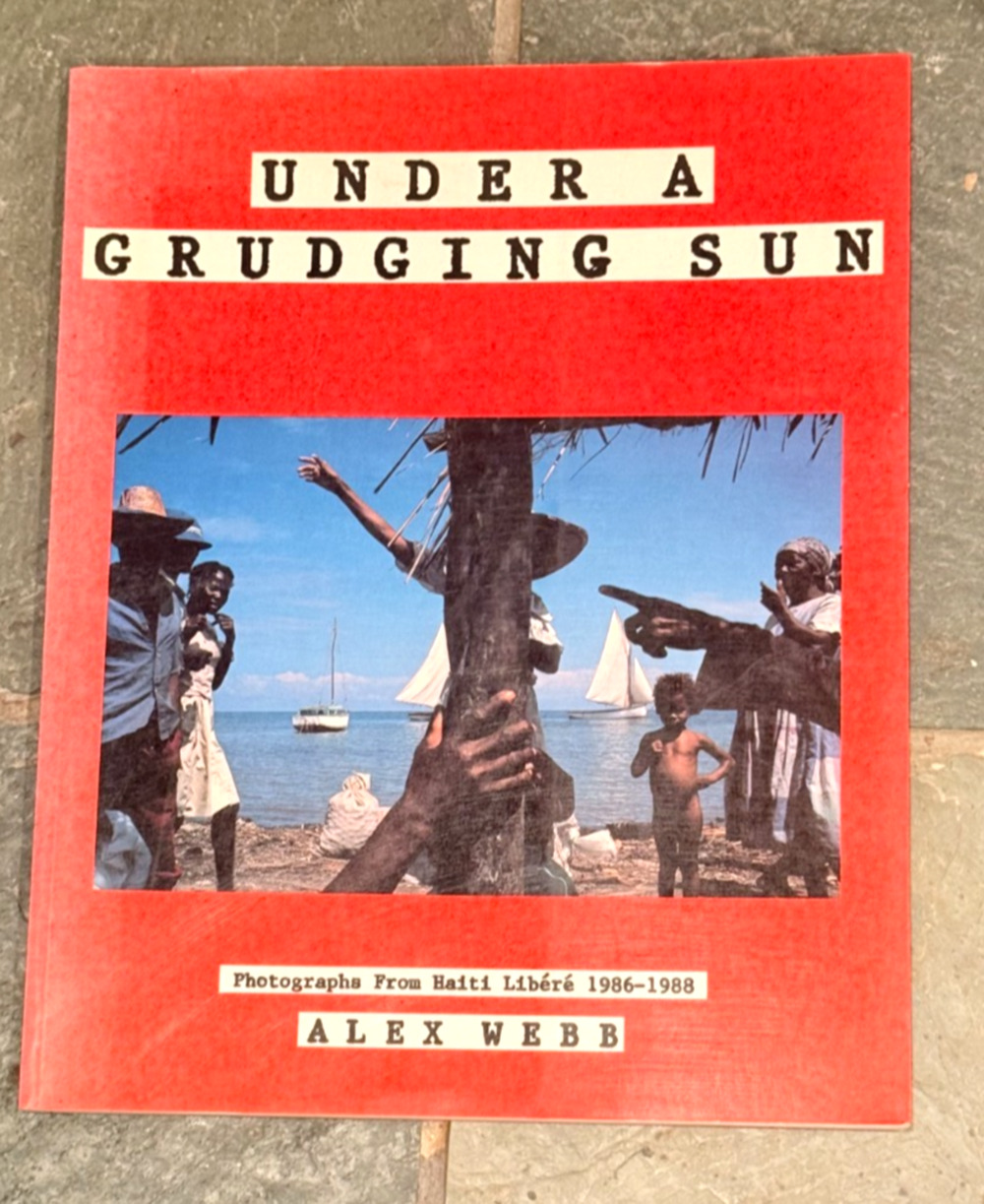 Alex Webb Under a Grudging Sun 1989 First Edition Haiti Photography Photo Book